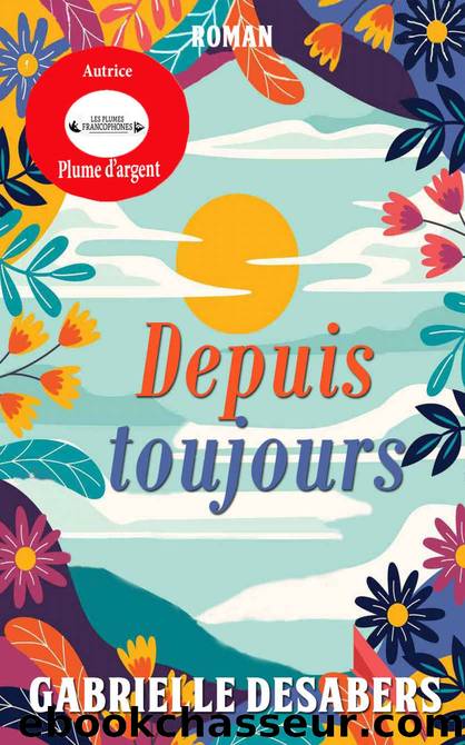 Depuis toujours (French Edition) by Gabrielle Desabers