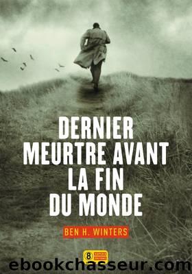 Dernier Meurtre Avant La Fin Du Monde by Winters Ben H