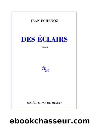 Des Ã©clairs by Echenoz Jean
