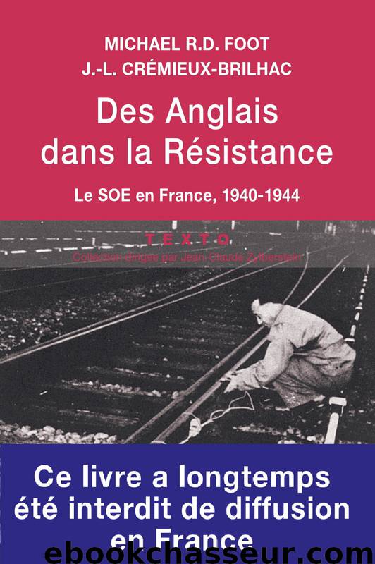 Des Anglais dans la Résistance by Michael R.D. Foot