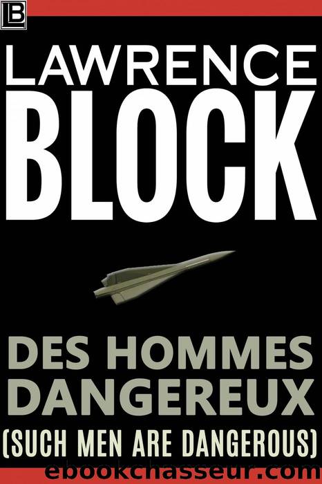 Des Hommes Dangereux by Lawrence Block