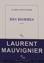 Des Hommes by Mauvignier Laurent