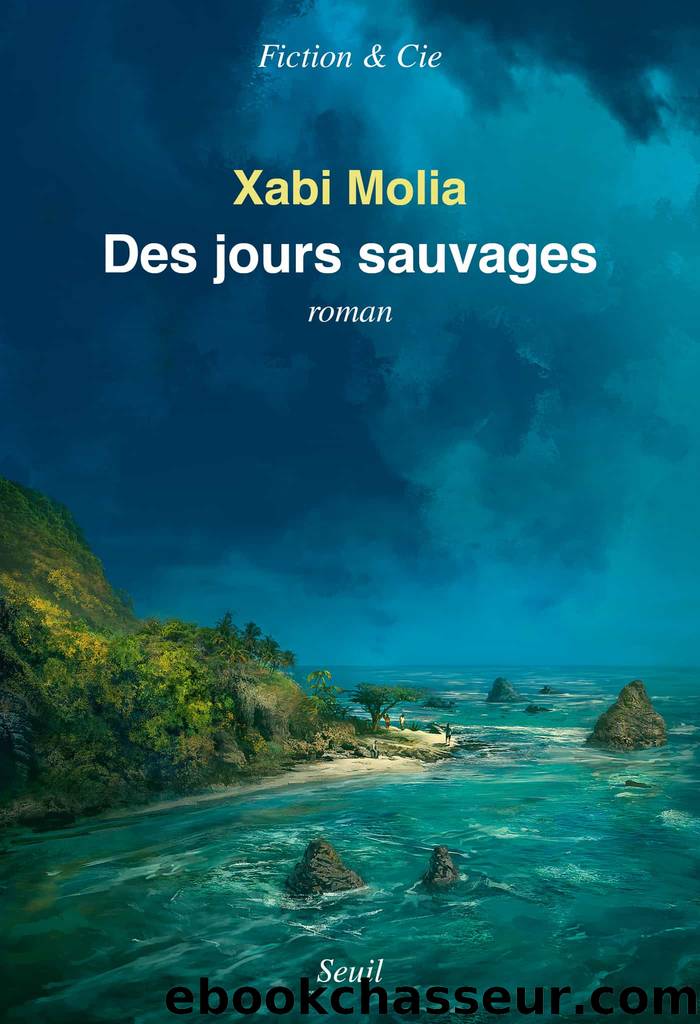 Des jours sauvages by Xabi Molia