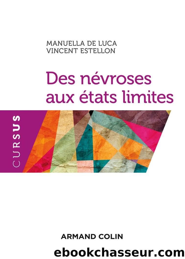 Des névroses aux états limites by Manuella De Luca & Vincent Estellon