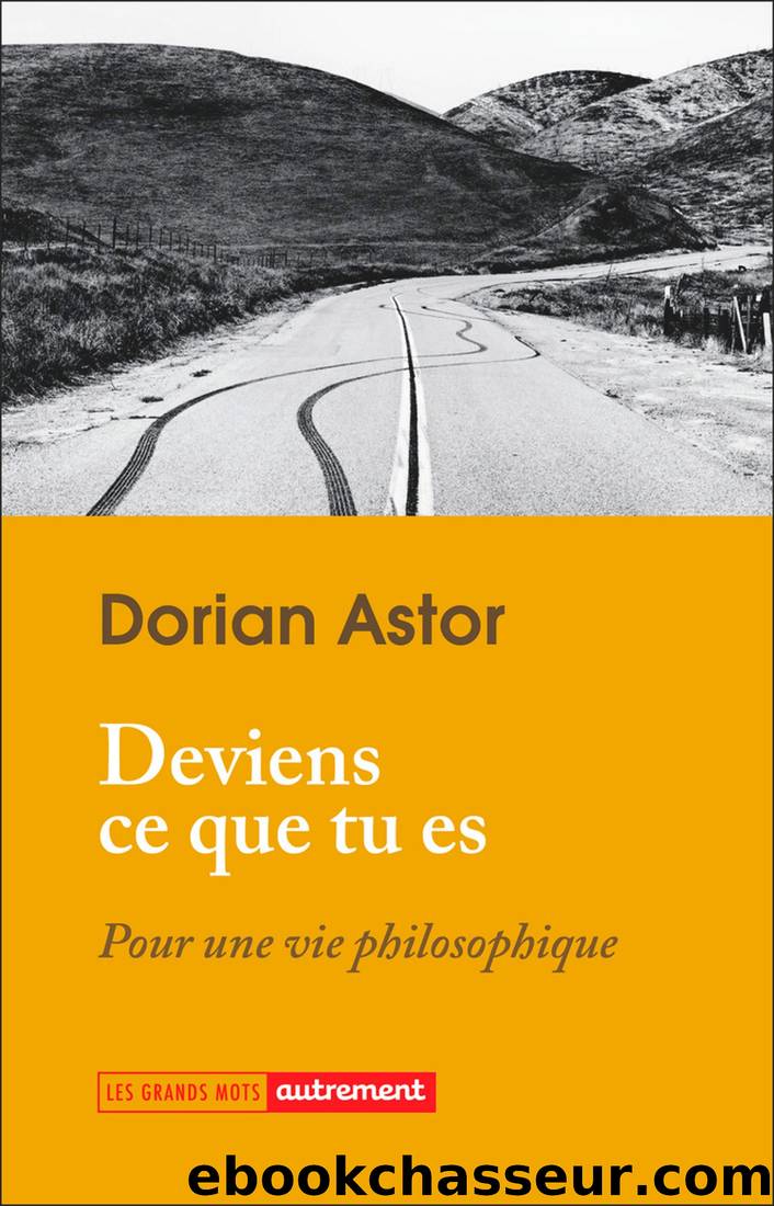 Deviens ce que tu es by Dorian Astor