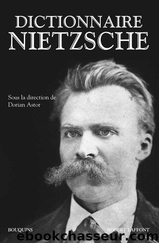 Dictionnaire Nietzsche (French Edition) by Dorian Astor