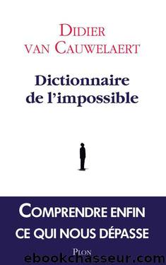 Dictionnaire de l'impossible (French Edition) by VAN CAUWELAERT Didier