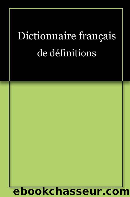 Dictionnaire franÃ§ais de dÃ©finitions by Synapse Développement