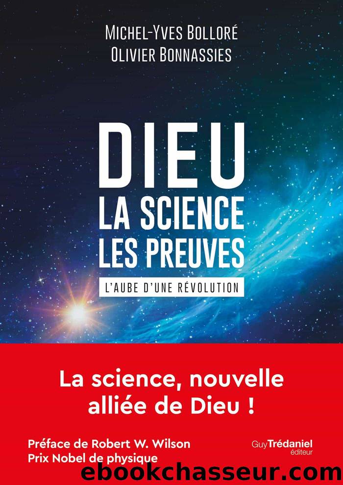 Dieu la science les preuves by Michel-Yves Bolloré