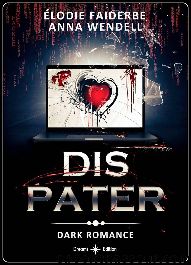 Dis Pater : dark romance: (Ã©dition franÃ§aise) (French Edition) by Anna Wendell & Élodie Faiderbe
