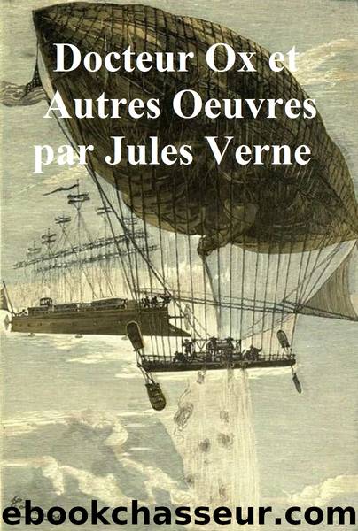 Docteur Ox et Autres Oeuvres by Jules Verne