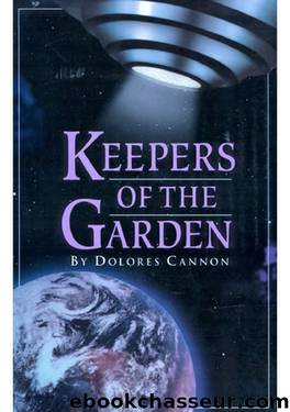 Dolores Cannon by Keepers of the Garden