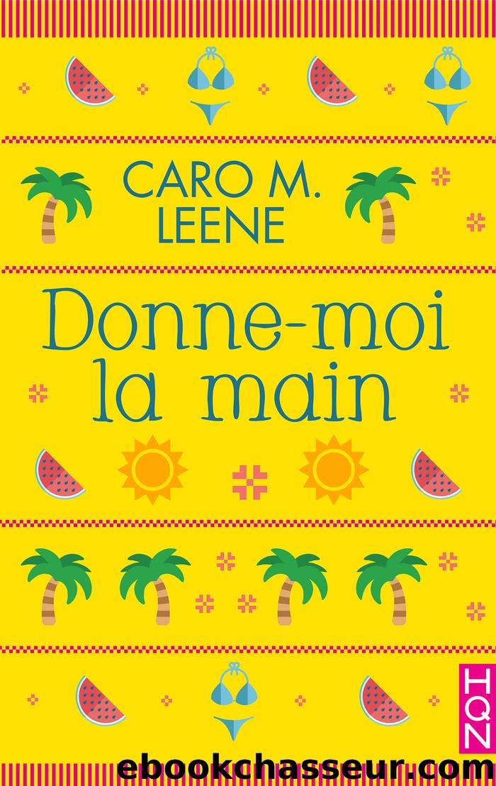 Donne-moi la main by Caro M. Leene