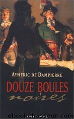 Douze boules noires by Aymeric de Dampierre