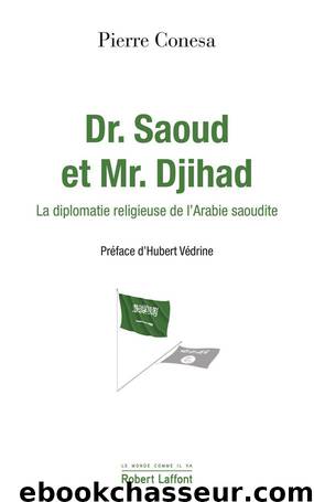 Dr. Saoud et Mr. Djihad by Pierre CONESA