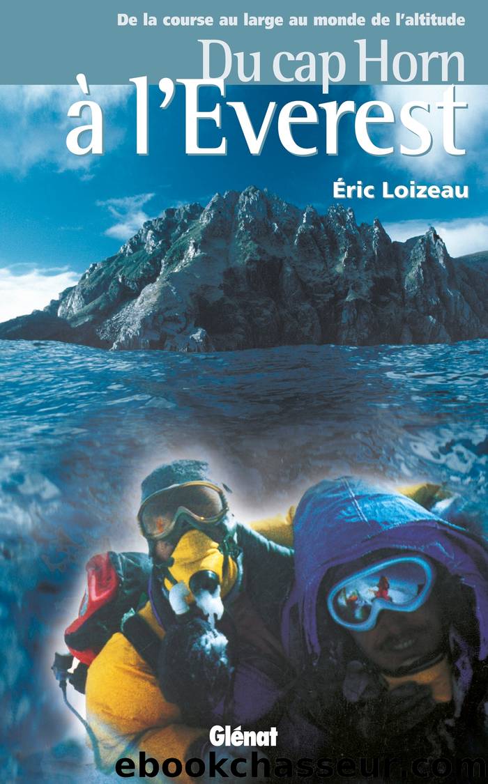 Du Cap Horn à l'Everest by Eric Loizeau