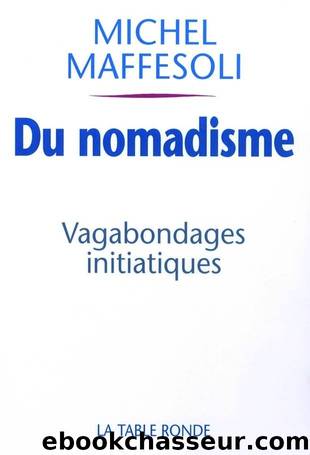 Du Nomadisme by Maffesoli Michel