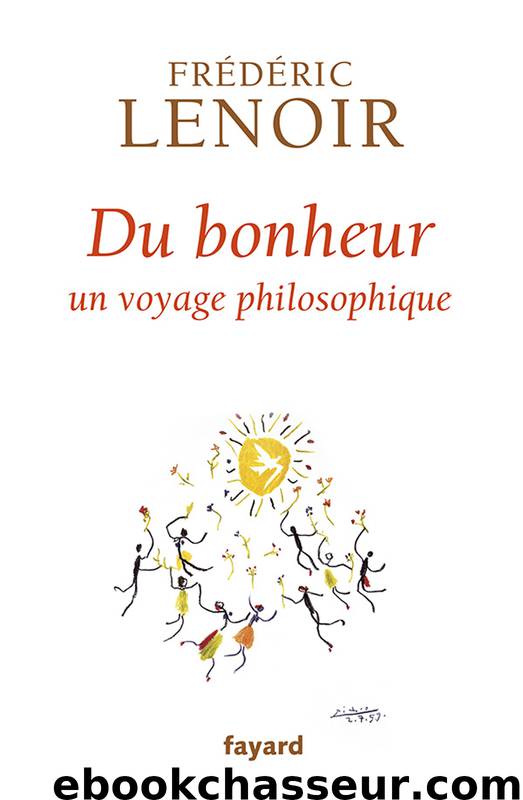 Du bonheur by Frédéric Lenoir & Lenoir Frédéric