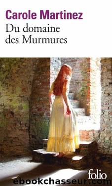 Du domaine des Murmures (Folio) (French Edition) by Carole Martinez