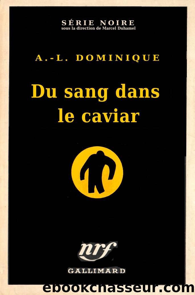 Du sang dans le caviar by A.-L. Dominique