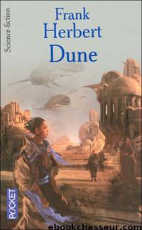 Dune by Frank Herbert - Le Cycle de Dune - 1