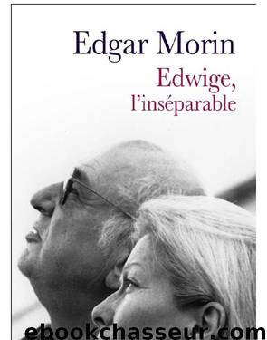 Edwige, l'inséparable by Edgar Morin