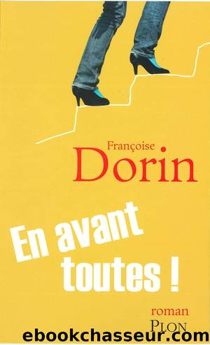 En Avant Toutes ! by Françoise Dorin