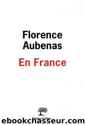 En France by Florence Aubenas