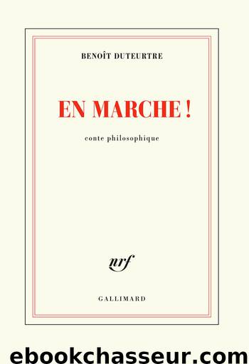 En marche ! by Duteurtre Benoît