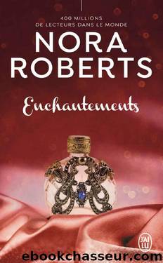 Enchantements by Nora Roberts