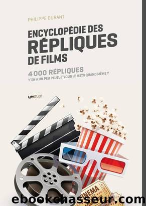 Encyclopédie des répliques de films Tome 1 by Philippe Durant
