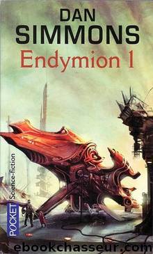 Endymion 1 by Dan Simmons - Cantos d'Hypérion - 5