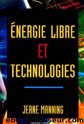 Energie Libre et Technologies by Jeane Manning