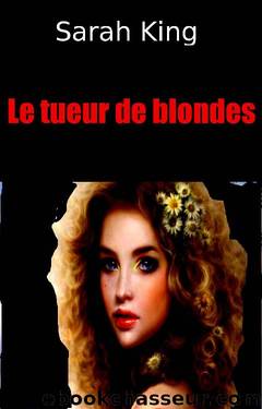 EnquÃªtes d'Olivia Kasner - 23 - Le Tueur de blondes by King Sarah