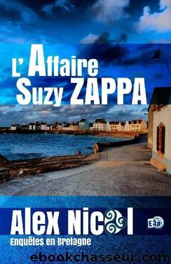 EnquÃªtes en Bretagne - 18 - L'Affaire Suzy Zappa by Nicol Alex