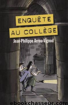 Enquête au Collège by Jean-Philippe Arrou-Vignod