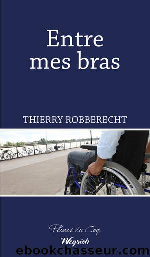 Entre mes bras by Thierry Robberecht