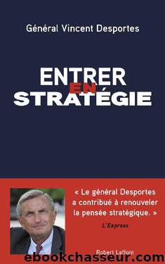 Entrer en stratégie (French Edition) by Vincent DESPORTES