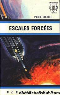Escales forcÃ©es by Pierre Courcel