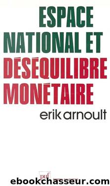 Espace national et dÃ©sÃ©quilibre monÃ©taire by Érik Orsenna (Éric Arnoult)