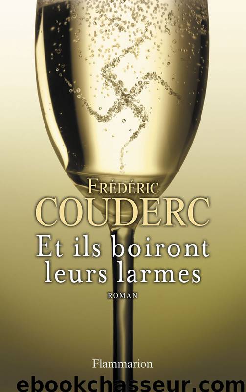 Et ils boiront leurs larmes by Frédéric Couderc