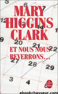 Et nous nous reverrons by Clark Mary Higgins