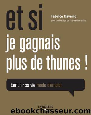Et si je gagnais plus de thunes ! by Fabrice Daverio & Stéphanie Brouard