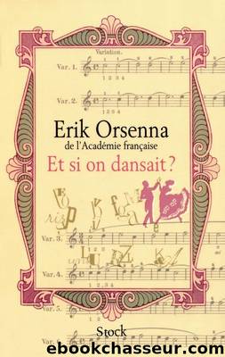 Et si on dansait by Erik Orsenna