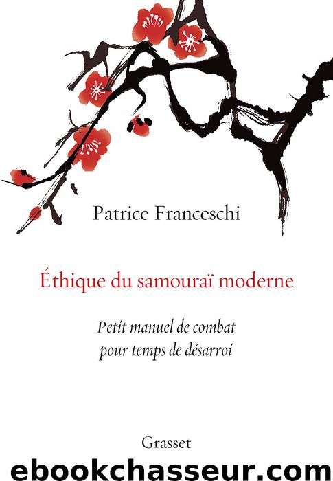Ethique du samouraï moderne by Patrice Franceschi