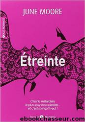 Etreinte [Intégrale] by June Moore
