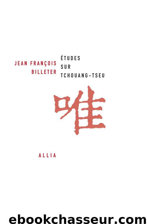 Etudes sur Tchouang-tseu (French Edition) by BILLETER Jean François