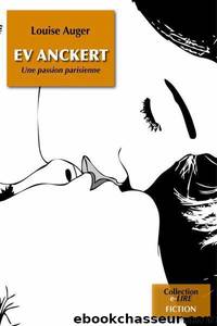 Ev Anckert - une passion parisienne by Auger Louise