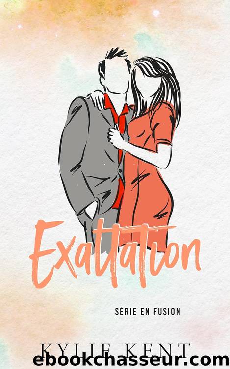 Exaltation (French Edition) by Kylie Kent