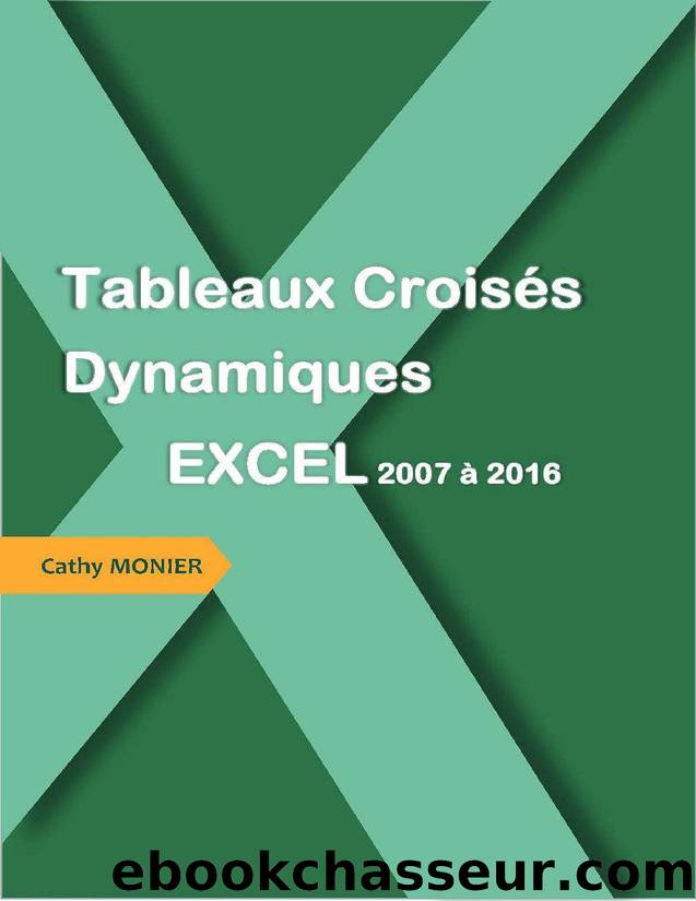 Excel Tableaux croisés dynamiques by Cathy Monier